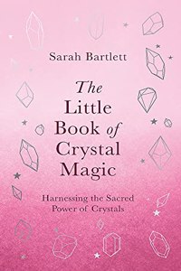 The Little Book of Crystal Magic