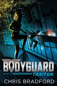 Bodyguard: Traitor (Book 8)