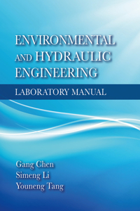 Environmental and Hydraulic Engineering Laboratory Manual