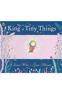 The King of Tiny Things