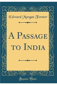 A Passage to India (Classic Reprint)