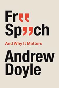 Free Speech and Why It Matters