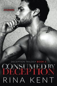 Consumed by Deception: A Dark Marriage Mafia Romance