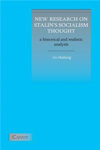 New Research on Stalin's Socialism Thought: A Historical and Realistic Analysis