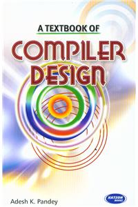 A Textbook of Compiler Design