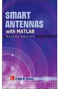 Smart Antennas with Matlab, Second Edition