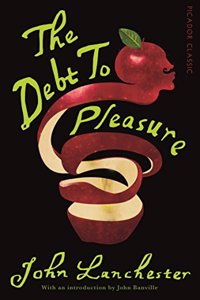 The Debt To Pleasure: Picador Classic