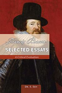 Francis Bacon: Selected Essays