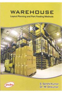 Warehouse: Layout Planning And Part Feeding Methods