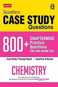 ScoreMore Case Study Chapterwise Practice Questions Chemistry Class 12