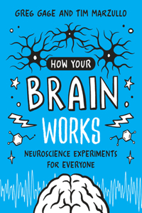 How Your Brain Works: Neuroscience Experiments for Everyone