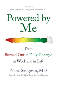 Powered by Me: From Burned Out to Fully Charged at Work and in Life