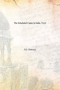 The Scheduled Castes In India, Vol.4