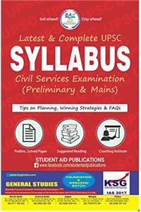 Syllabus for UPSC Civil Services Exam with Planning & Winning Strategies (Latest & Complete)