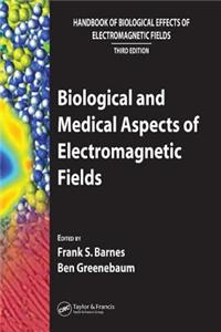 Biological and Medical Aspects of Electromagnetic Fields