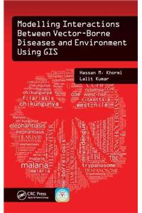 Modelling Interactions Between Vector-Borne Diseases and Environment Using GIS