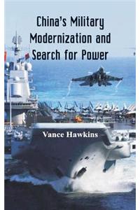 China's Military Modernization and Search for Power