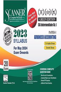 Advanced Accounting (Paper 1 | CA Intermediate | Gr. I) Scanner - Including questions and solutions | 2023 Syllabus | Applicable for May 2024 Exam Onwards | Green Edition