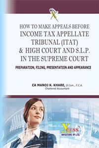 How to make Appeals before ITAT & High Court - Preparation, Presentation & Filing