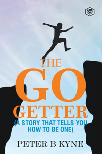 Go-Getter: A Story That Tells You How To Be One