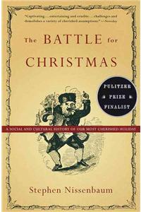 Battle for Christmas: A Cultural History of America's Most Cherished Holiday