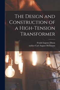 Design and Construction of a High-tension Transformer