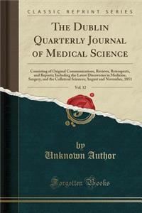 The Dublin Quarterly Journal of Medical Science, Vol. 12