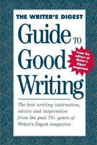 Writer's Digest Guide to Good Writing