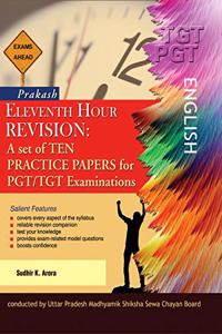 Eleventh Hour Revision: A Set of Ten Practice Papers For Pgt/Tgt Examinations