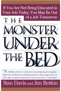 Monster Under the Bed: How Business Is Mastering the Opportunity of Knowledge for Profit