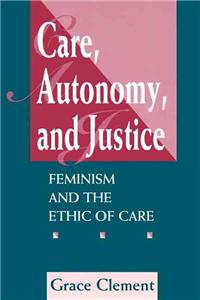 Care, Autonomy, And Justice