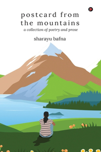 postcard from the mountains: a collection of poetry and prose