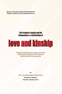 Prophet's Family and His Companiions: A Relationship of Love and Kinship