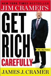 Jim Cramer's Get Rich Carefully