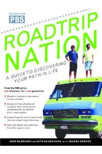 Roadtrip Nation: A Guide to Discovering Your Path in Life