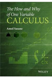 How and Why of One Variable Calculus