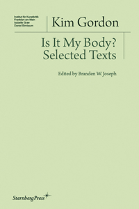 Is It My Body?: Selected Texts