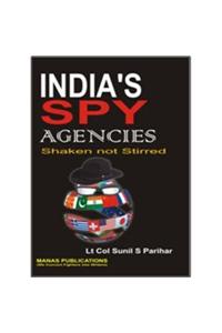 India's Spy Agencies: Shaken not Stirred