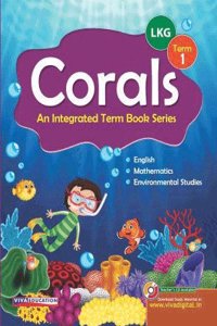 Corals: Term Book Series, Class LKG, Term 1