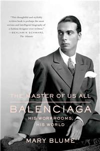 Master of Us All: Balenciaga, His Workrooms, His World