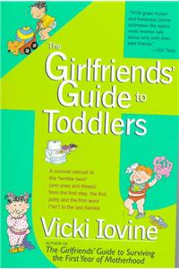 Girlfriends' Guide to Toddlers