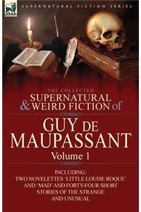 Collected Supernatural and Weird Fiction of Guy de Maupassant