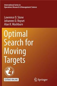 Optimal Search for Moving Targets