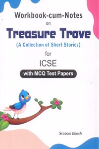 Workbook Cum Notes On Treasure Trove ICSE