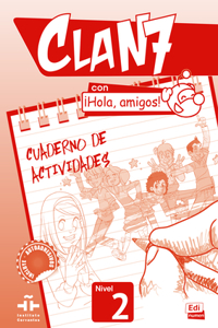 Clan 7 Con ¡Hola, Amigos! Level 2 Cuaderno de Actividades