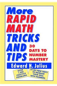 More Rapid Math: Tricks and Tips