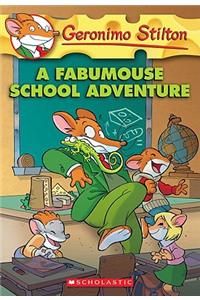 Geronimo Stilton #38: A Fabumouse School Adventure