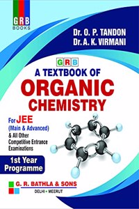 GRB A TEXTBOOK OF ORGANIC CHEMISTRY FOR JEE 1st YEAR PROGRAMME - Examination 2021-22