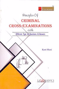 Principles of Criminal Cross-Examinations with Different Type of Questions & Answers