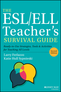 The ESL/ELL Teacher's Survival Guide